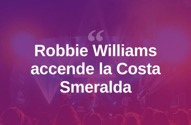 Robbie Williams incanta la Costa Smeralda, folla in delirio