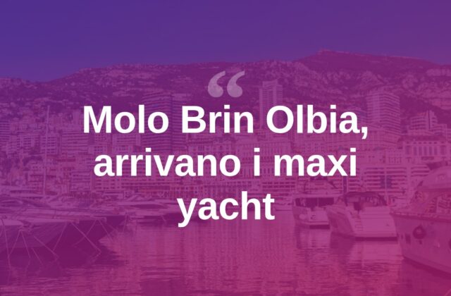 Olbia, Molo Brin passa a D-Marin: dal 2 agosto i maxi yacht
