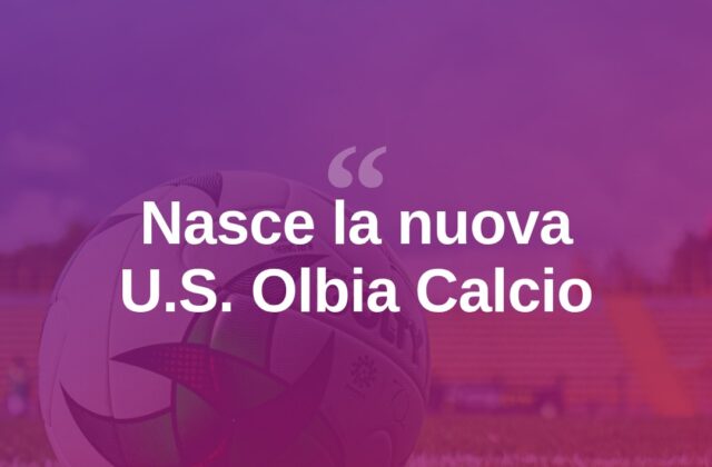 Nasce la U.S. Olbia Calcio A.S.D.