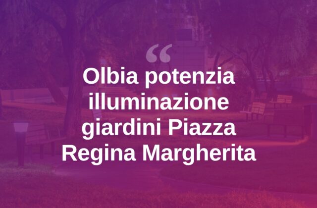 Olbia, più luce ai giardini di Piazza Regina Margherita