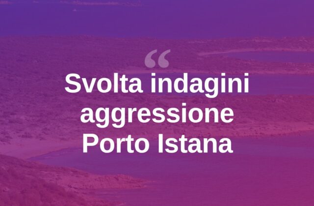 Aggressione a Porto Istana, svolta nelle indagini: primi sospettati