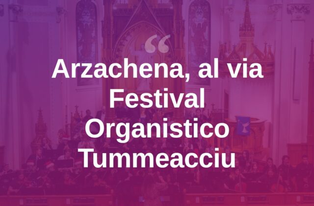 Arzachena, al via il Festival Organistico “Lucio Tummeacciu”