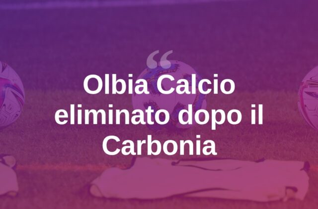 Calcio, l’Olbia eliminato dopo il Carbonia