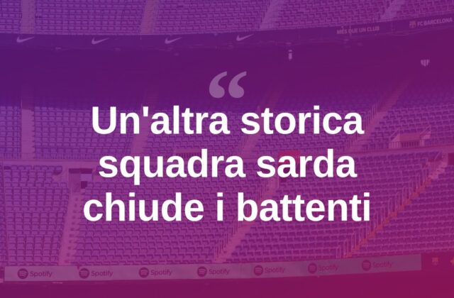 Calcio sardo in crisi: dopo Carbonia chiude un’altra storica società