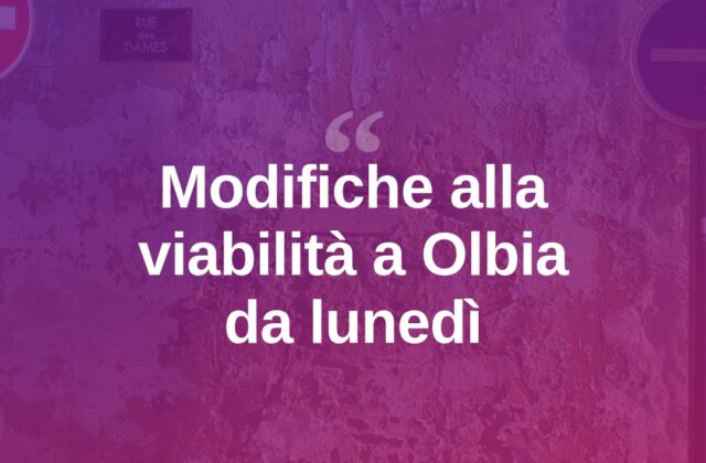 Olbia, nuove regole per la viabilità da lunedì 3 agosto
