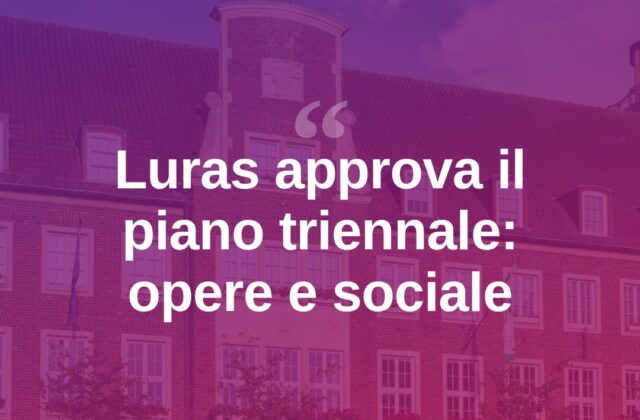 Luras approva il Dup: priorità a opere pubbliche e sociale