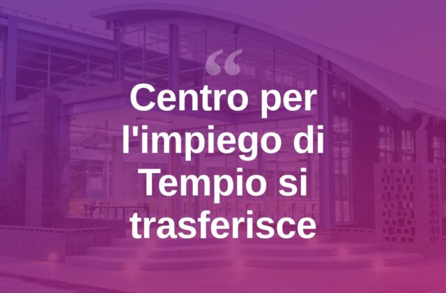 Tempio, il Centro per l’impiego si trasferisce in via Olbia