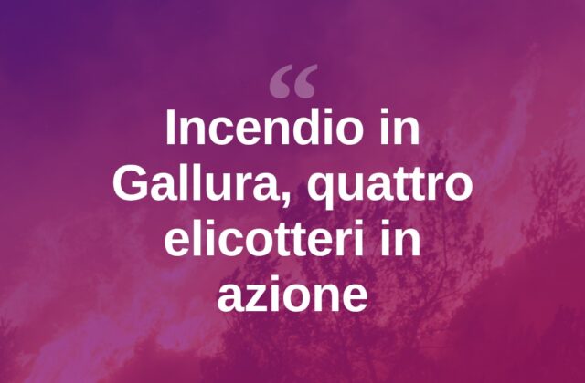 Incendio in Gallura, quattro elicotteri in azione sulle fiamme