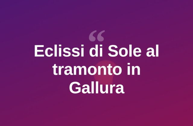 Eclissi di Sole al tramonto, spettacolo anche in Gallura