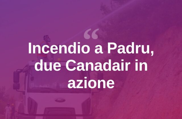 Incendio nelle campagne di Padru, in azione due Canadair