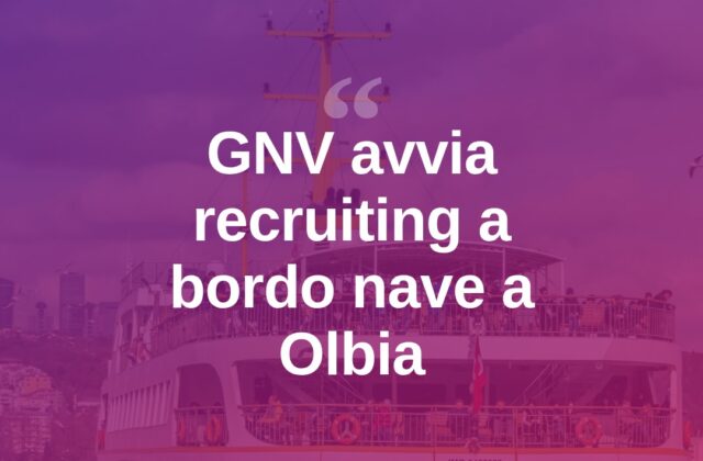 GNV lancia i recruiting day a bordo nave: si parte da Olbia