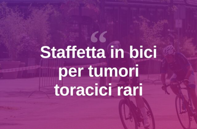 Tumori toracici rari, al via la staffetta in bici per la ricerca
