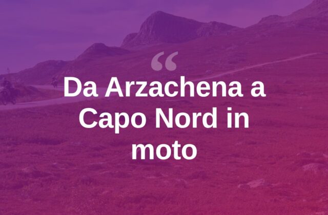 Da Arzachena a Capo Nord in moto: l’impresa di Salvatore Valleri