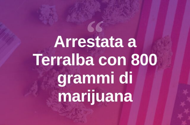 Terralba, quasi 800 grammi di marijuana: arrestata donna