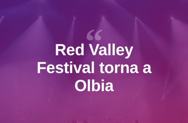Red Valley Festival, Olbia si prepara al grande evento musicale estivo
