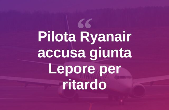 Pilota Ryanair contro la giunta Lepore per il ritardo a Bologna