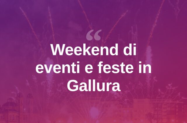 Gallura in festa: l’ultimo weekend di agosto tra musica e tradizioni