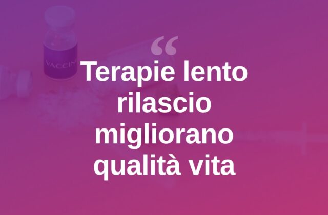 Terapie a lento rilascio, l’infettivologa: “Migliorano la qualità di vita”