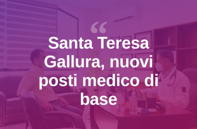 Santa Teresa Gallura, nuovi posti disponibili per il medico di base