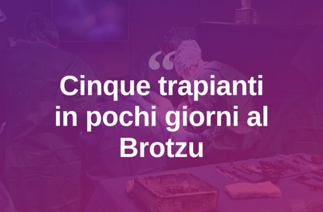 Cinque trapianti in pochi giorni al Brotzu di Cagliari