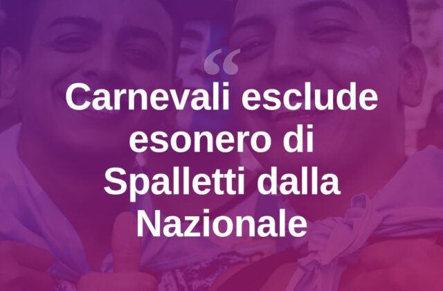 Nazionale, Carnevali frena sull’ipotesi esonero per Spalletti