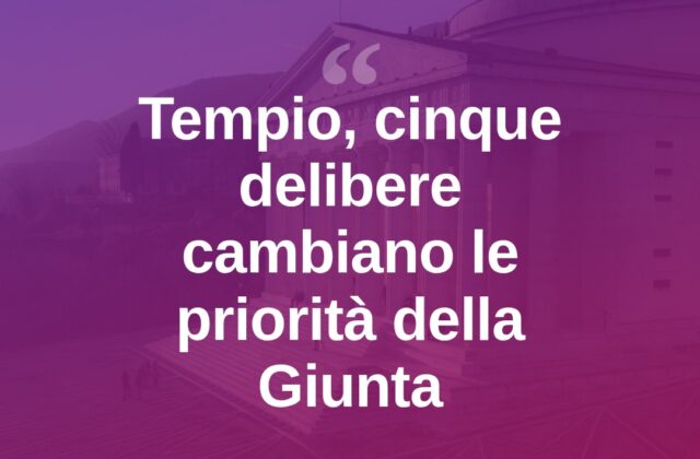 Tempio, la Giunta approva cinque atti che ridefiniscono le priorità
