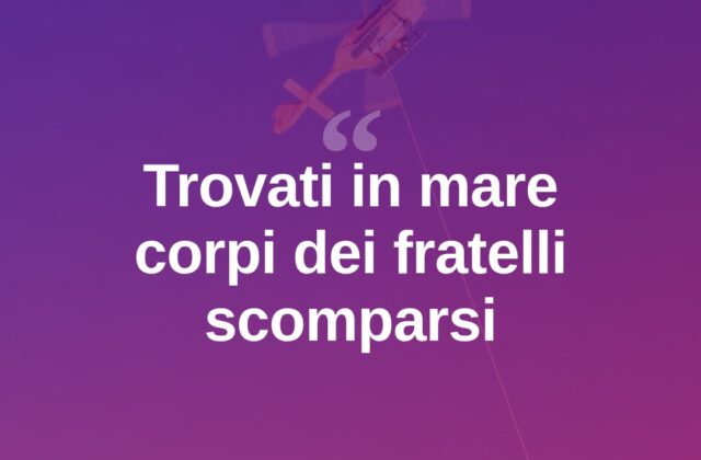 Golfo Aranci, ritrovati in mare i corpi dei fratelli scomparsi