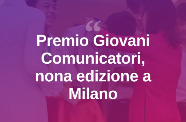 Milano celebra i giovani talenti della comunicazione