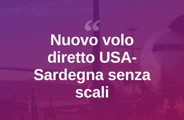 Nuovo volo diretto dagli USA alla Sardegna senza scali