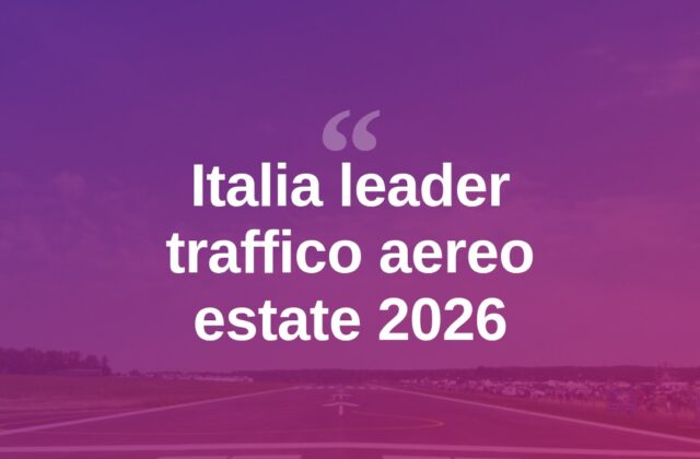 Estate 2026, l’Italia guida il traffico aereo in Europa