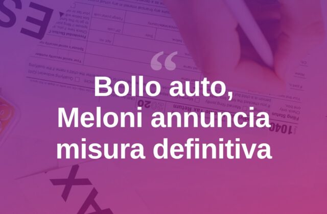 Bollo auto, Meloni: misura pensata per essere definitiva