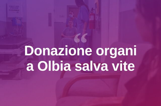 Olbia, dalla tragedia una nuova speranza: dono di organi salva vite