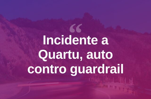 Quartu, auto contro il guardrail: donna estratta dalle lamiere