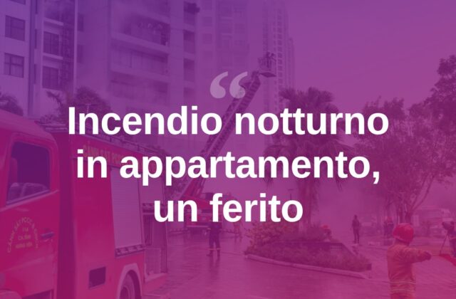 Incendio in appartamento nella notte, un uomo in ospedale