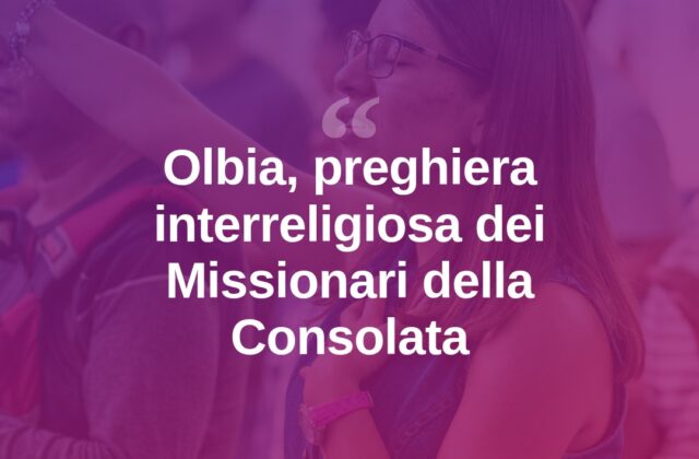 Olbia, i Missionari della Consolata per la preghiera interreligiosa