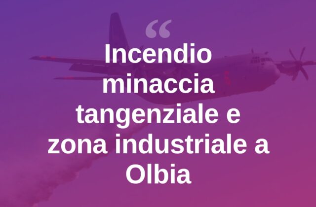 Incendio minaccia tangenziale e zona industriale di Olbia
