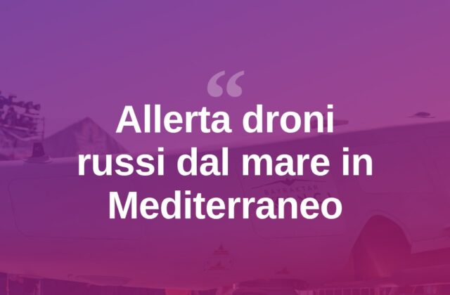 Allerta droni russi dal mare: a rischio anche le coste italiane