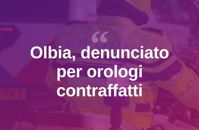 Olbia, vendeva orologi contraffatti: denunciato un 45enne