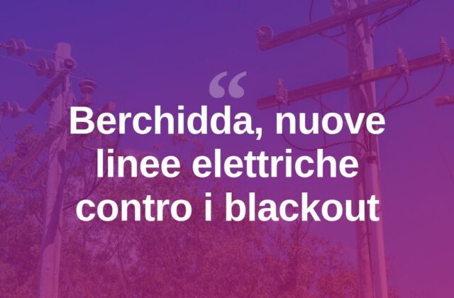 Berchidda, nuove linee elettriche per contrastare i blackout