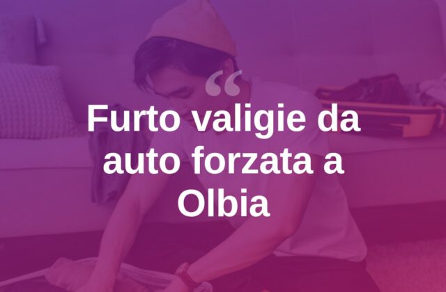 Olbia, forzano l’auto e rubano le valigie: l’appello social