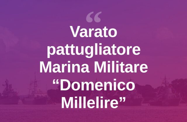 Varato il pattugliatore “Domenico Millelire”, omaggio a un eroe maddalenino