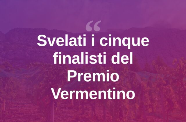 Premio Vermentino, annunciati i cinque finalisti di Olbia
