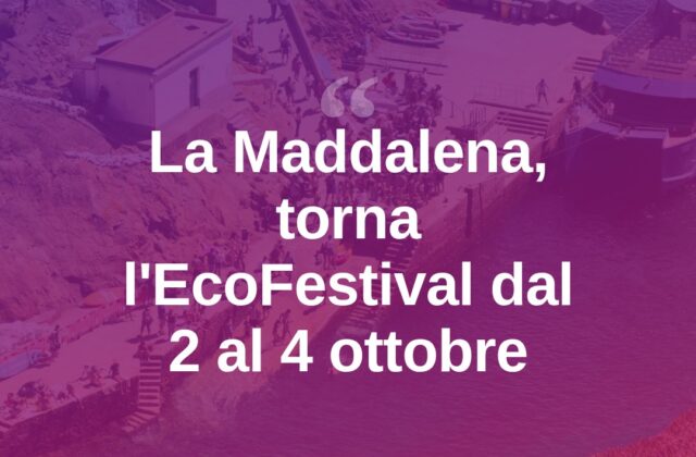 La Maddalena, torna l’EcoFestival dal 2 al 4 ottobre