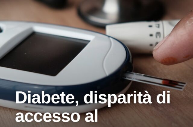 Diabete tipo 2, monitoraggio glucosio efficace ma accesso disomogeneo