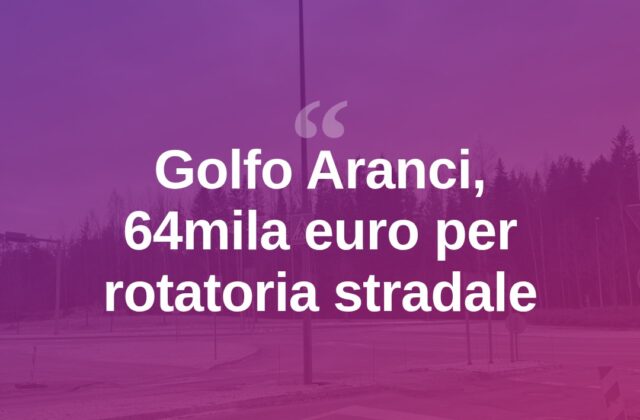Golfo Aranci, 64mila euro per rotatoria e via Aldo Moro