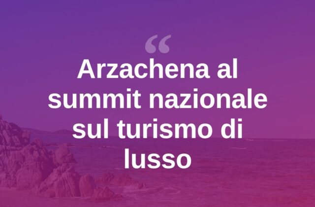 Arzachena protagonista al G20 delle Spiagge sul turismo di lusso