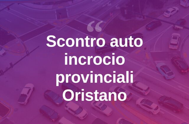 Scontro tra due auto a Oristano, incidente all’incrocio tra le provinciali