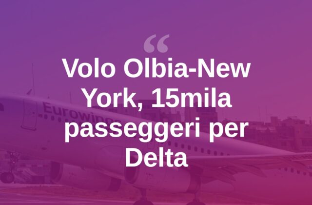Volo Olbia-New York, Delta vola all’85%: oltre 15mila passeggeri