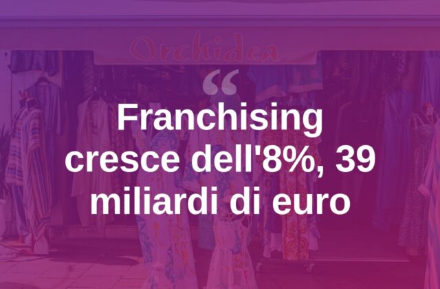 Franchising in crescita, +8% e 39 miliardi: opportunità per la Gallura