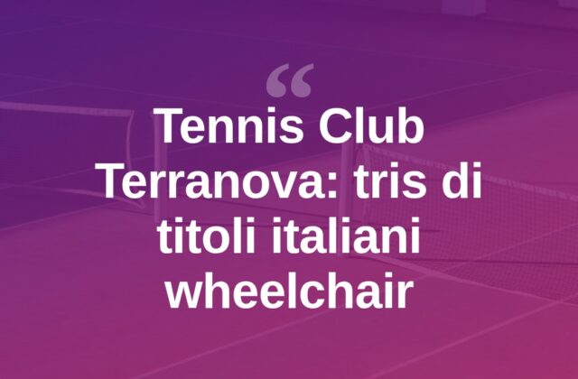 Tennis in carrozzina, il Tc Terranova Olbia fa tris tricolore